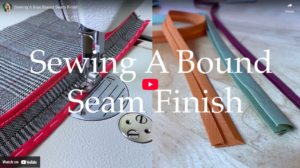 Bound seam – sewing techniques for finishing seam edges with binding