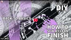 How to sew clean-finished seams – neat hem and seam finishing technique