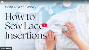 Heirloom lace insertion
