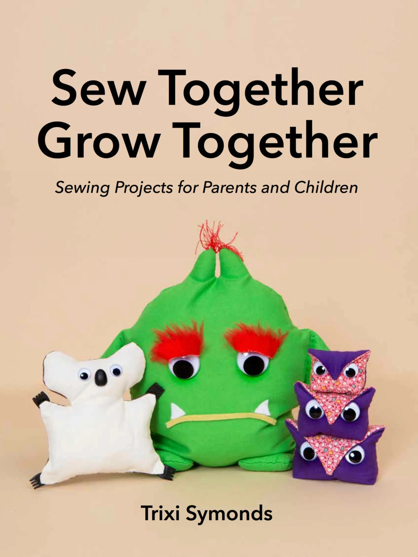 Sewing Projects Book for Kids: Felt Toys & Softies